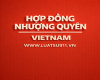 Hợp đồng nhượng quyền thương mại: khái niệm, và lưu ý