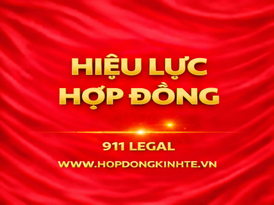 Hiệu lực hợp đồng là gì? Khi nào hợp đồng bắt đầu có giá trị pháp lý